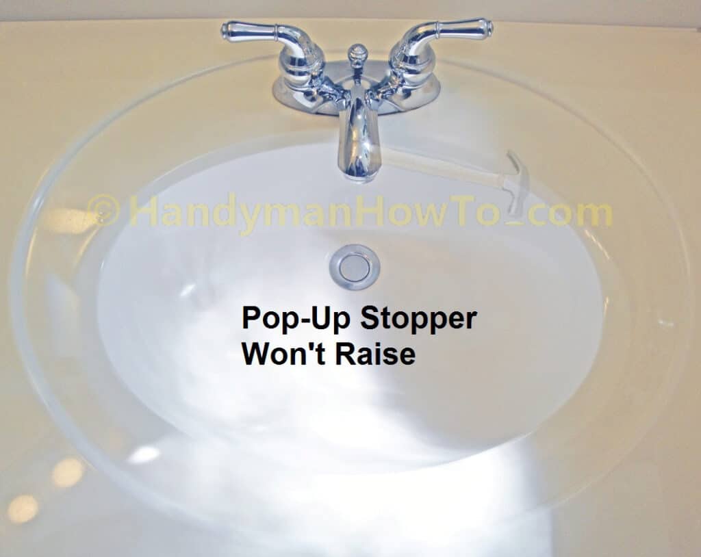 Bathrom Sink Repair: Pop-Up Stopper Won't Raise