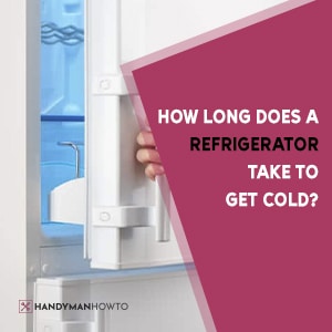 How-Long-Does-a-Refrigerator-Take-to-Get-Cold